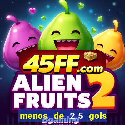 menos de 2.5 gols o que significa